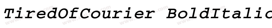 TiredOfCourier BoldItalic字体转换